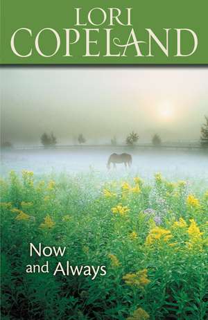 Now and Always de Lori Copeland