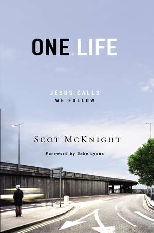 One.Life: Jesus Calls, We Follow de Scot McKnight