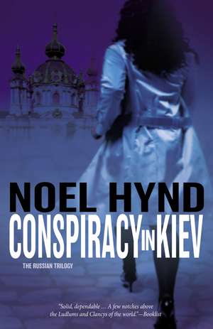 Conspiracy in Kiev de Noel Hynd