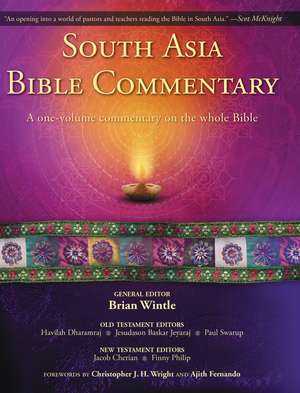 South Asia Bible Commentary: A One-Volume Commentary on the Whole Bible de Brian Wintle