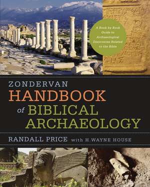 Zondervan Handbook of Biblical Archaeology: A Book by Book Guide to Archaeological Discoveries Related to the Bible de J. Randall Price