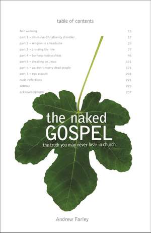 The Naked Gospel: Jesus Plus Nothing. 100% Natural. No Additives. de Andrew Farley