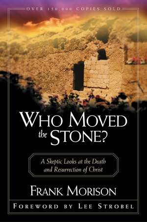 Who Moved the Stone? de Frank Morison