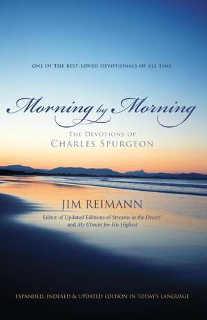 Morning by Morning: The Devotions of Charles Spurgeon de Jim Reimann