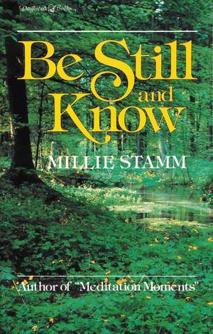 Be Still and Know de Millie Stamm