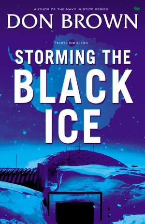 Storming the Black Ice de Don Brown