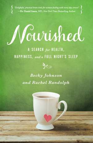 Nourished: A Search for Health, Happiness, and a Full Night’s Sleep de Becky Johnson