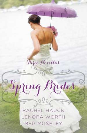 Spring Brides: A Year of Weddings Novella Collection de Rachel Hauck