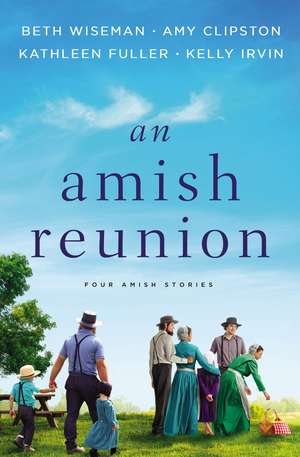 An Amish Reunion: Four Stories de Amy Clipston