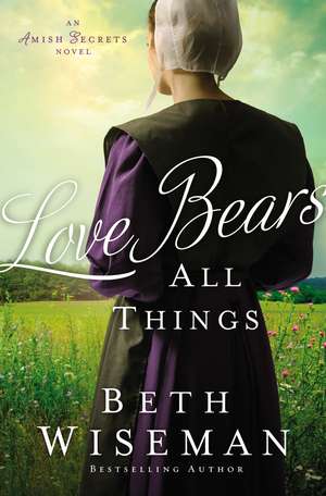 Love Bears All Things de Beth Wiseman