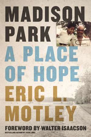 Madison Park: A Place of Hope de Eric L. Motley