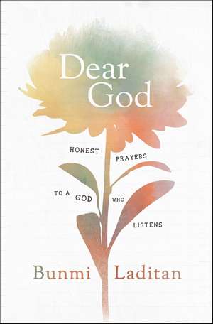 Dear God: Honest Prayers to a God Who Listens de Bunmi Laditan