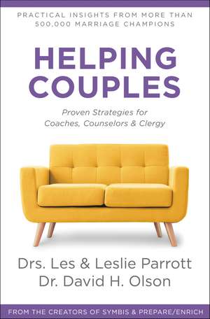 Helping Couples: Proven Strategies for Coaches, Counselors, and Clergy de Les Parrott