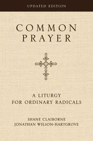 Common Prayer de Shane Claiborne