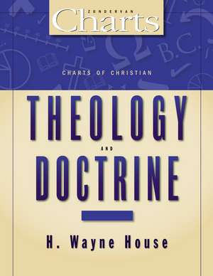 Charts of Christian Theology and Doctrine de H. Wayne House