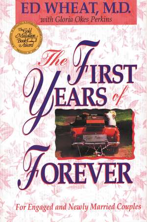 The First Years of Forever de Ed Wheat