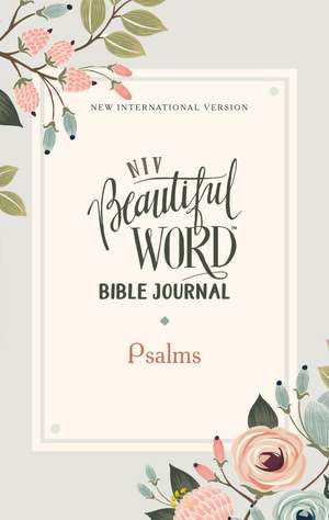 NIV, Beautiful Word Bible Journal, Psalms, Paperback, Comfort Print de Zondervan