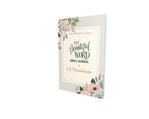 NIV, Beautiful Word Bible Journal, 1-2 Thessalonians, Paperback, Comfort Print de Zondervan