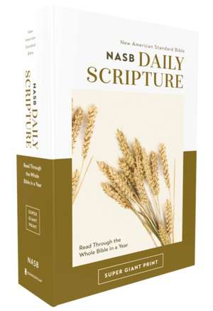 Nasb, Daily Scripture, Super Giant Print, Paperback, White/Gold, 1995 Text, Comfort Print de Zondervan