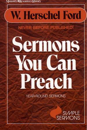 Sermons You Can Preach: Year -round sermons de W. Herschel Ford