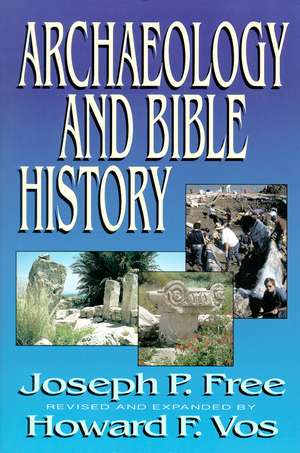 Archaeology and Bible History de Joseph Free