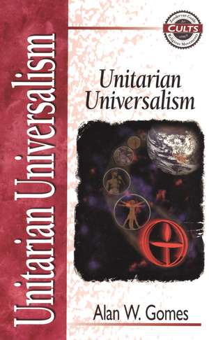 Unitarian Universalism de Alan W. Gomes