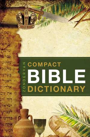 Zondervan Compact Bible Dictionary de T. Alton Bryant