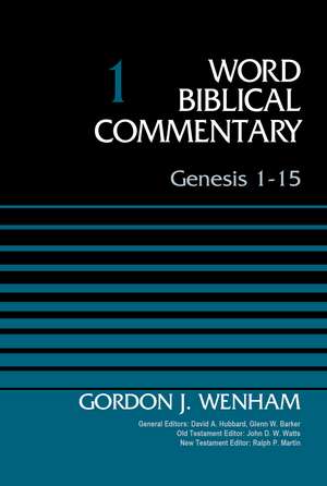 Genesis 1-15, Volume 1 de Gordon John Wenham