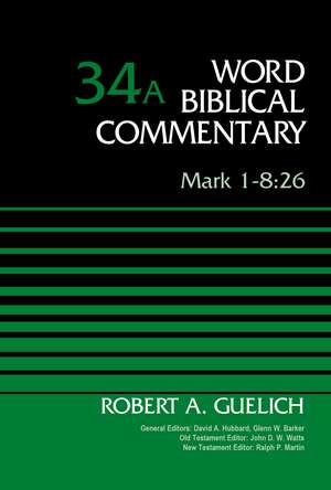 Mark 1-8:26, Volume 34A de Robert A. Guelich