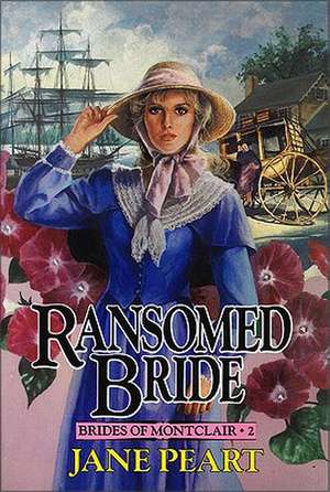 Ransomed Bride: Handing Down the Story of Wisdom de Jane Peart