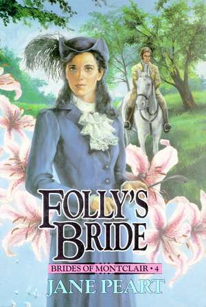 Folly's Bride: Book 4 de Jane Peart