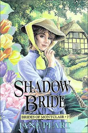 Shadow Bride: Montclair Divided de Jane Peart