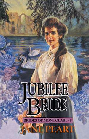 Jubilee Bride: 12 Sessions to Help Students Understand Their Place in God's Story de Jane Peart