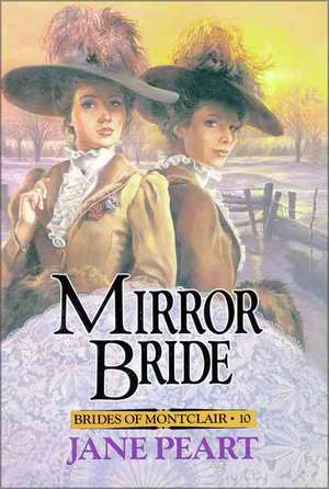 Mirror Bride: 12 Sessions to Help Students Understand Their Place in God's Story de Jane Peart