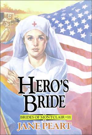 Hero's Bride: 12 Sessions to Help Students Understand Their Place in God's Story de Jane Peart