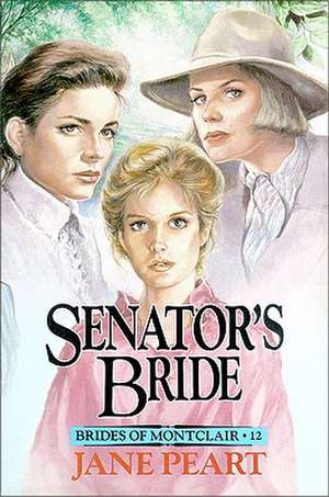 Senator's Bride: Understanding the Six Phases of Faith de Jane Peart