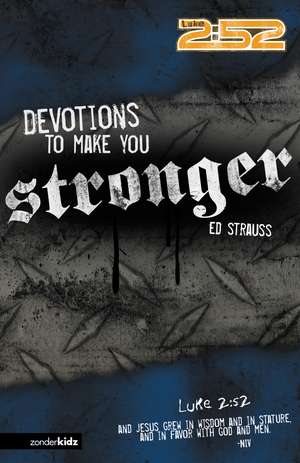 Devotions to Make You Stronger de Ed Strauss