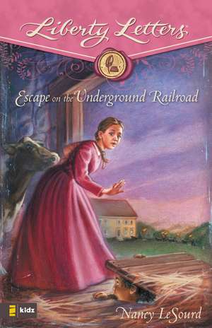 Escape on the Underground Railroad de Nancy LeSourd