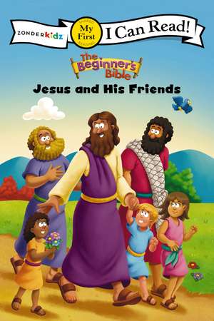 The Beginner's Bible Jesus and His Friends: My First de The Beginner's Bible