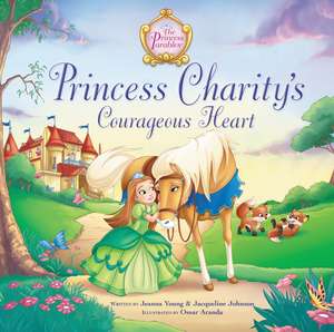 Princess Charity's Courageous Heart de Jeanna Young