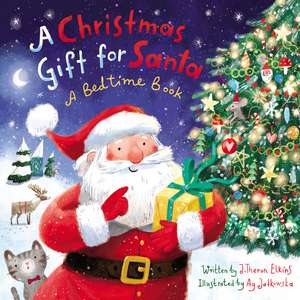 A Christmas Gift for Santa: A Bedtime Book de John T. Elkins