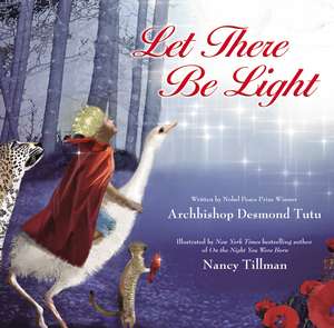 Let There Be Light de Archbishop Desmond Tutu