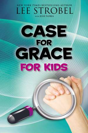 Case for Grace for Kids de Lee Strobel