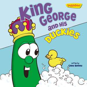 King George and His Duckies / VeggieTales: Stickers Included! de Cindy Kenney