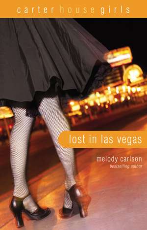 Lost in Las Vegas de Melody Carlson