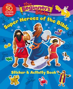 The Beginner's Bible Super Heroes of the Bible Sticker and Activity Book de The Beginner's Bible