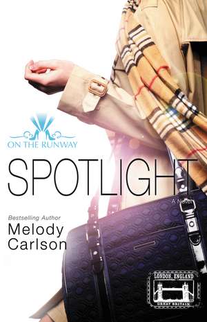 Spotlight de Melody Carlson