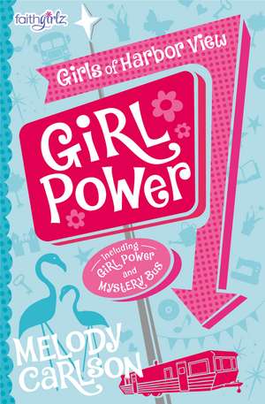 Girl Power de Melody Carlson