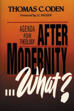 After Modernity . . . What?: Agenda for Theology de Thomas C. Oden