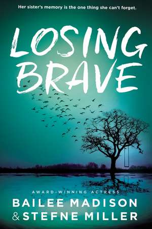 Losing Brave de Bailee Madison